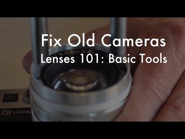 Fix Old Cameras: Basic Lens Repair Tools