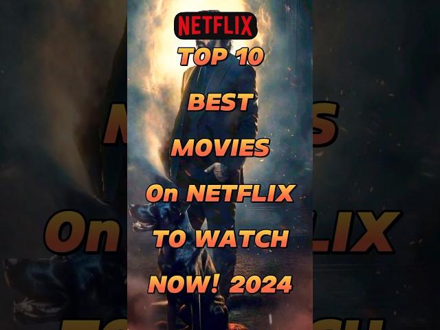 Top 10 best movies on Netflix to watch now 2024 #shorts