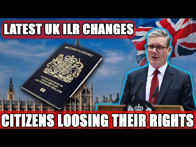 UK Citizenship New Rules! 4 Million UK Citizens At Risk | Rules MUST Know in 2024/2025: UK ILR Rules