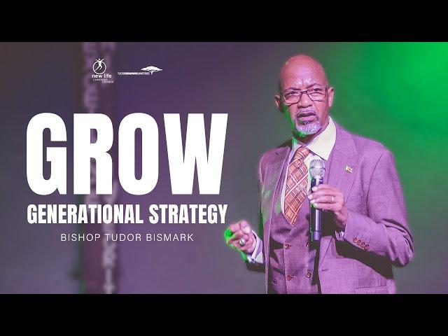 Bishop Tudor Bismark | Grow Generational Strategy