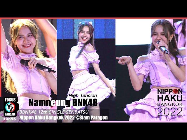 Namneung BNK48 Fancam - High Tension | Nippon Haku Bangkok 2022 @ Siam Paragon 220904