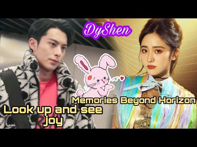 Shen Yue quality time | Memories Beyond Horizon and Dylan Wang Look Up and see Joy