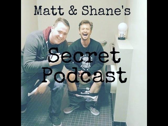 Matt and Shane's Secret Podcast Ep. 128 - R.I.P. Orlando Bloom [May 8, 2019]