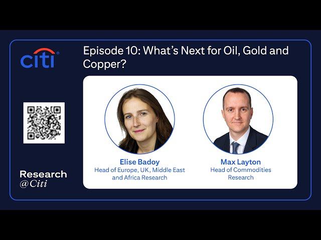 Episode 10: What’s Next for Oil, Gold and Copper?