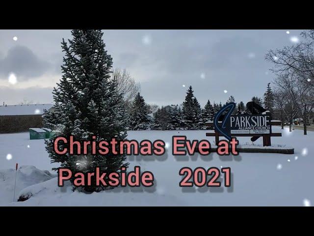 Christmas Eve 2021 at Parkside Alliance in Lacombe, Alberta