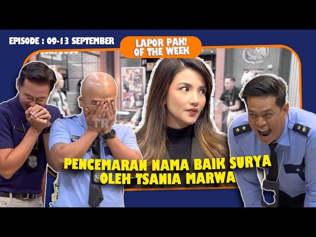 WENDI SAKIT, GISELLMA DITAHAN | LAPOR PAK! OF THE WEEK  (Eps.09-13 September 2024)