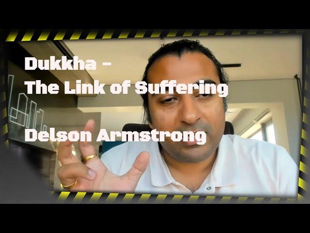 DO Series - Dukkha -the link of Suffering  -The Delson Bot Introduced