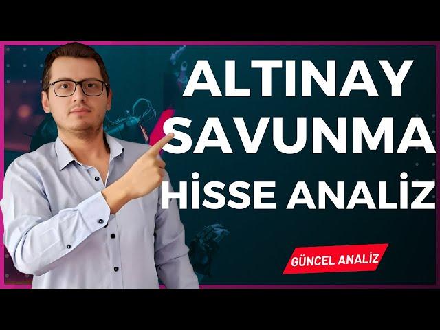 ALTINAY SAVUNMA HİSSE ANALİZ | ALTNY HİSSE | ALTINAY HİSSE ANALİZ | ALTINAY SAVUNMA | BORSA İSTANBUL