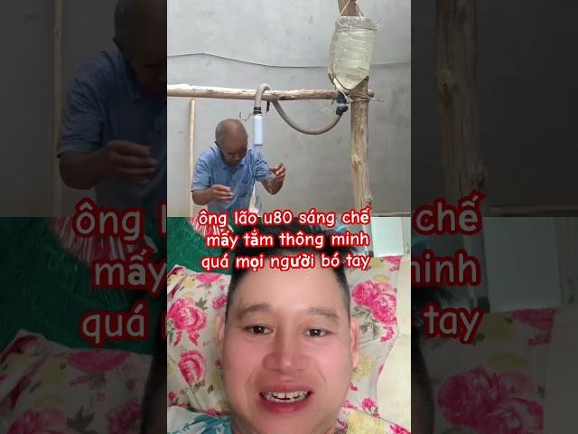 Ông lão thông minh sáng chế mấy tắm đơn giản .