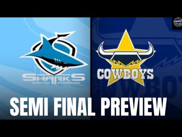 NRL SHARKS VS COWBOYS SEMI FINAL PREVIEW 2024