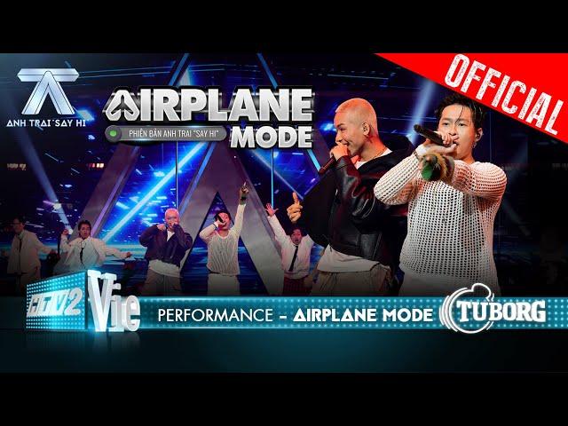 AIRPLANE MODE - HURRYKNG cùng WEAN quẩy nhiệt cùng dàn anh | Anh Trai Say Hi [Performance]