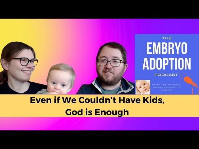 “Even if We Couldn’t Have Kids, God is Enough”