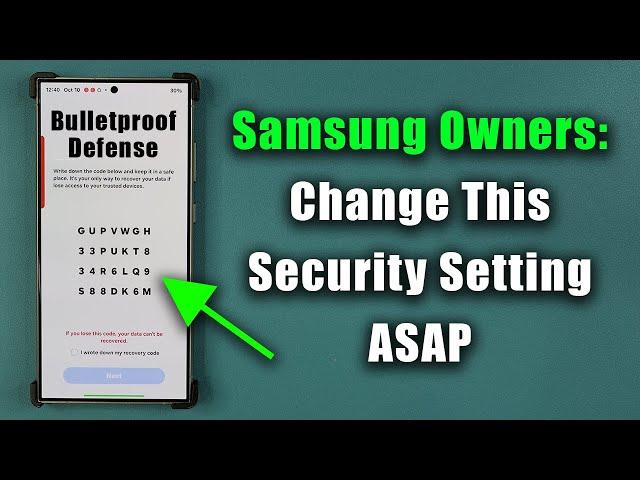 Samsung Galaxy Owners: Change This Critical Security Setting on your Phone Immediately!