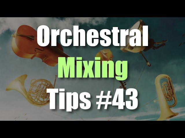 How To Mix Cinematic Studio Strings - Orchestral Mixing Tips #43