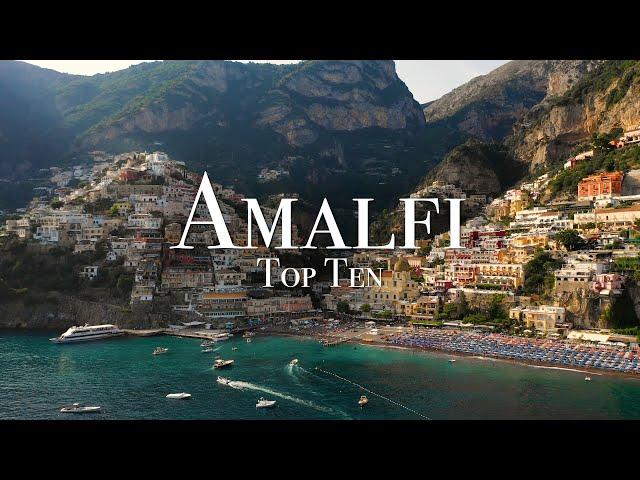 Top 10 Places On The Amalfi Coast - 4K Travel Guide