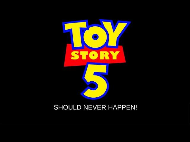 Why Toy Story 5 Should Never Happen