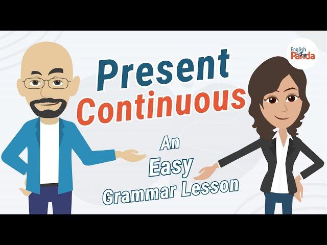 Present Continuous | An Easy English Grammar Lesson