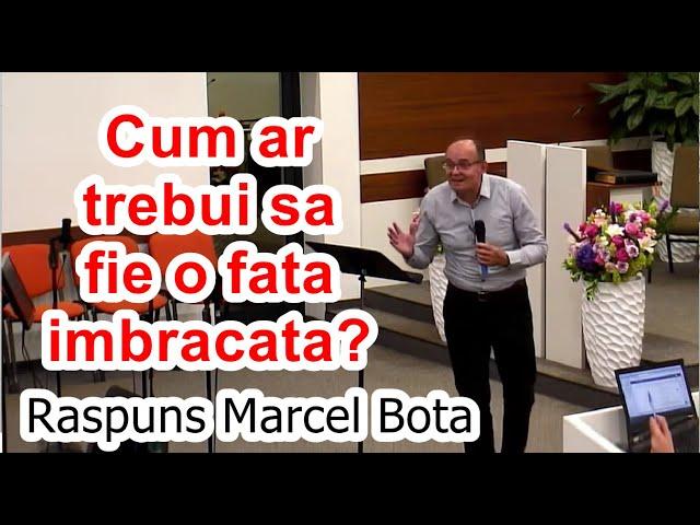 Cum ar trebui sa fie o fata îmbrăcată? Raspuns Marcel Bota