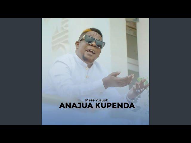 Anajua Kupenda