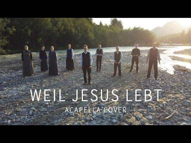 Weil Jesus Lebt (Because He Lives) Acapella Cover