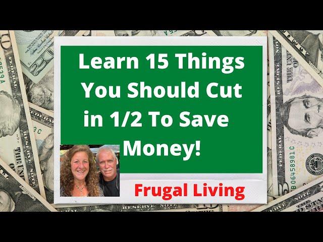 Frugal Fail & Frugal Win! Learn 15 Things To Cut In Half To Save Money!