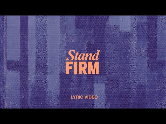 Stand Firm - Vineyard Worship & Dreaming The Impossible (Lyric Video)