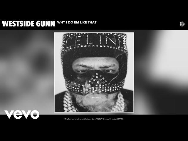 Westside Gunn - Why I do em Like that (Audio)