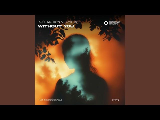 Rose Motion - Without You (Extended Mix)