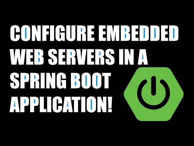 Let's Configure Different Embedded Web Servers in Java Spring Boot AND 2 BONUS TIPS!