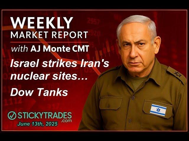 Israel Strikes Iran's Nuclear Sites...Dow Tanks - Weekly Market Report with AJ Monte CMT