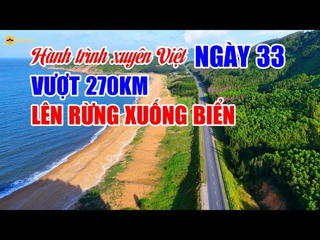 Ngày 33 - Hành trình xuyên Việt/Vượt 270km - Lên rừng xuống biển.