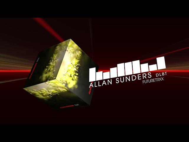 Allan Sunders - DLBT (Bass House / Electro House | FUTURETRXX)