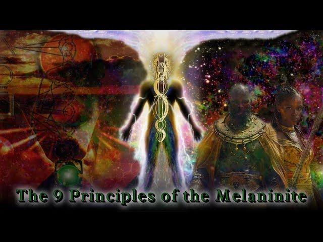 The 9 Principles of the Melaninite