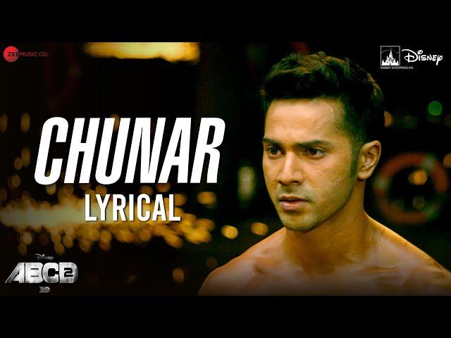 Chunar - Lyrical | ABCD 2 | Varun Dhawan, Shraddha Kapoor | Arijit Singh | Sachin-Jigar | Mayur Puri