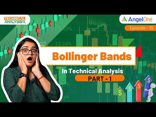 Understanding Volatility with Bollinger Bands!  | Technical Analysis | Ep: 10 | Angel One