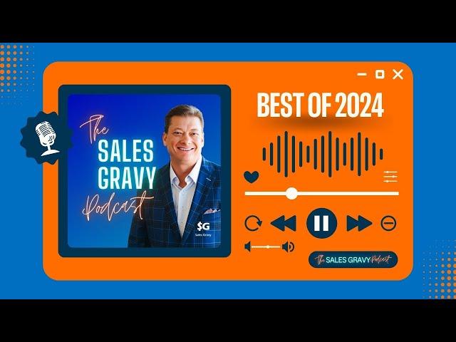 Best of 2024 Sales Gravy Podcast