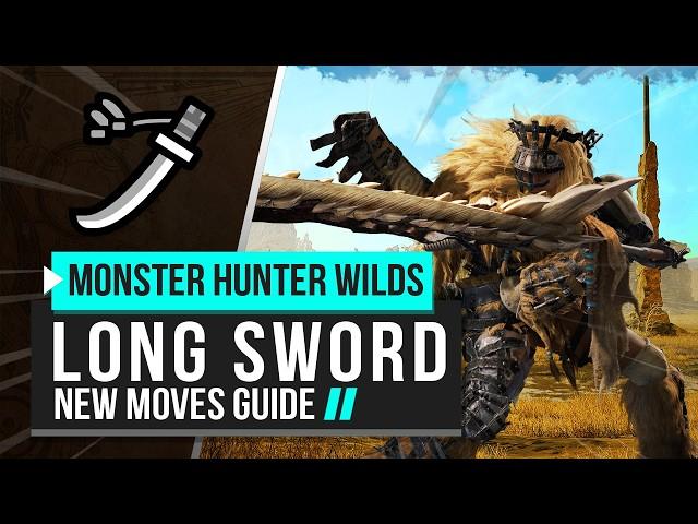 Monster Hunter Wilds | Long Sword New Moves Guide