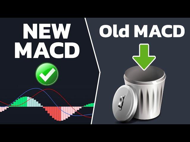 This New MACD Is MIRACLE! Get Rid of Your Old MACD, and Use This New MACD Instead!