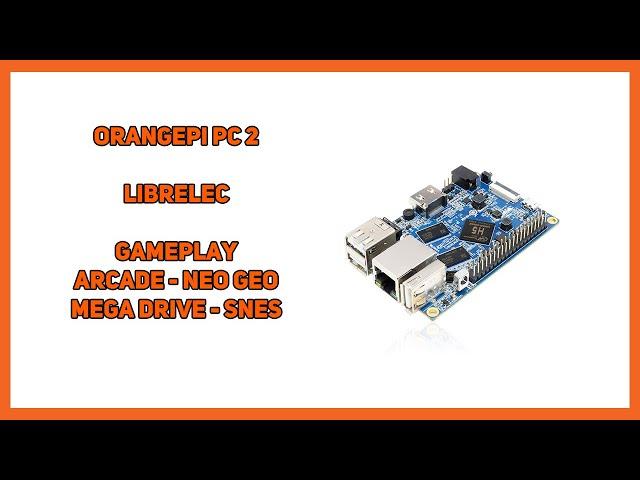 OrangePi PC2  - Librelec Gameplay