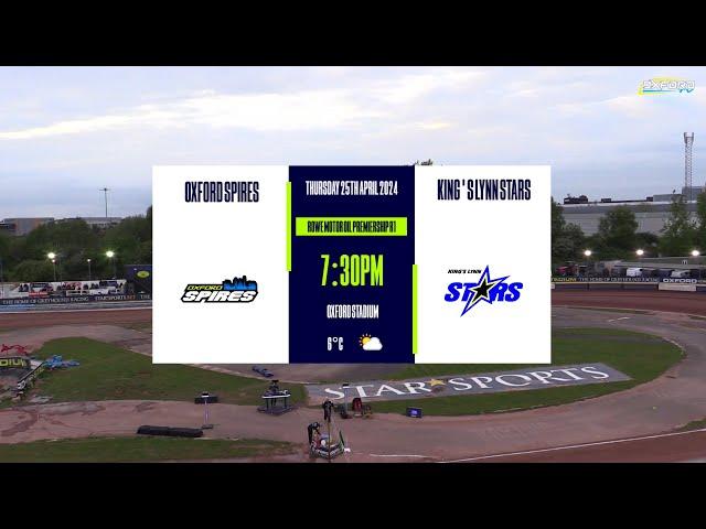OXFORD 'Spires' vs KING'S LYNN 'Stars' | ROWE Motor Oil Premiership R1 | OXFORD SPEEDWAY TV 2024