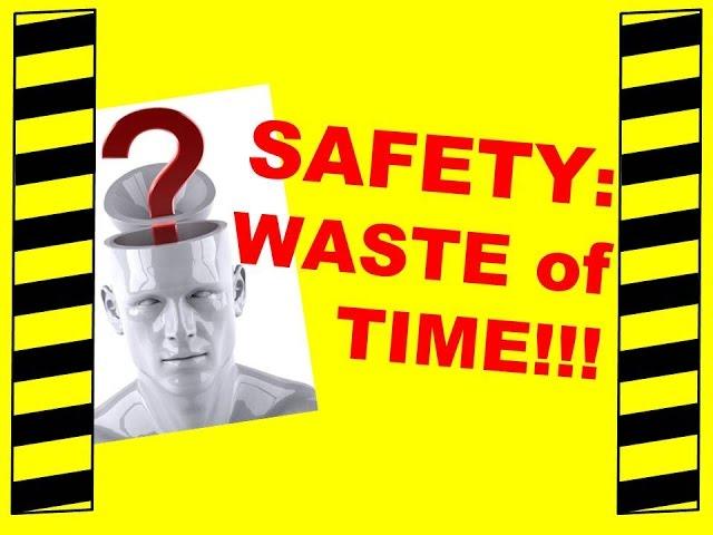 Safety: A Waste of Time! - Free Safety Training Video - Safety Meetings & Hazard Awareness