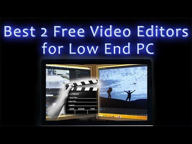 Best 2 Free Video Editors for Low End PC Review