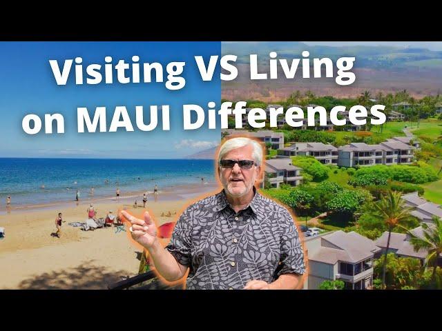 Visiting VS Living on Maui