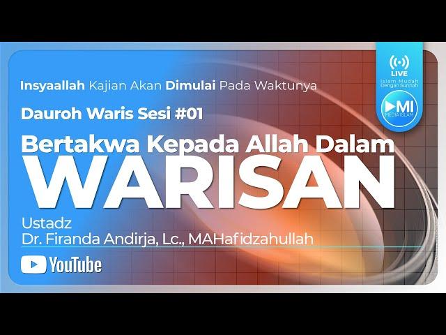 [LIVE] Dauroh Waris Sesi #01_Ustadz Dr. Firanda Andirja, Lc., MA. - Bertaqwa Kpd Allah Dalam Warisan