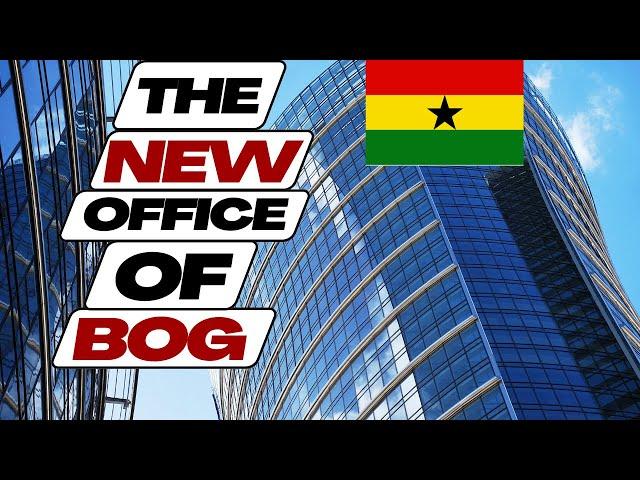 Exploring the New Bank of Ghana Headquarters: A Modern Landmark in Accra’s Skyline