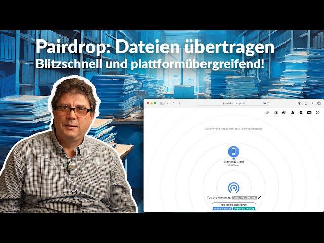 PairDrop: Die Revolution des Datei-Sharings