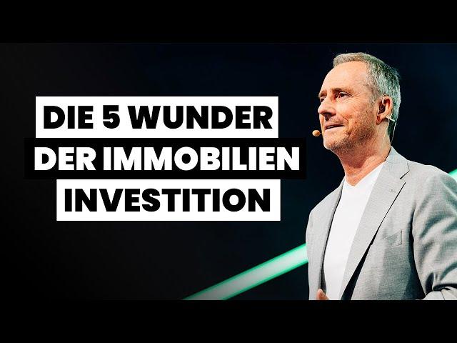 Die 5 Wunder der Immobilien Investition