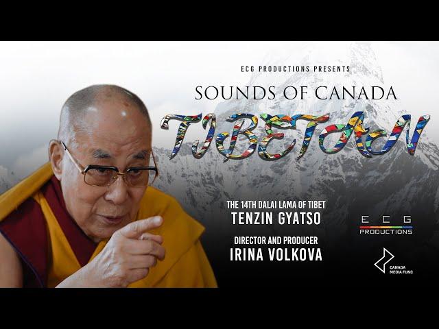 Dalai Lama | Tibetan Sounds of Canada | Full Documentary