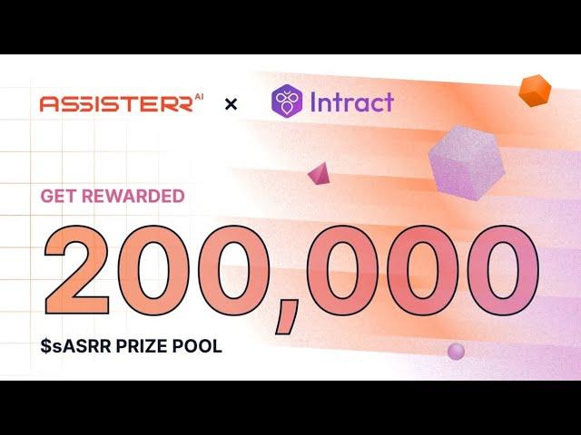 Intract X Assisterr Airdrop Reward 200K $ASRR TOKEN For All User