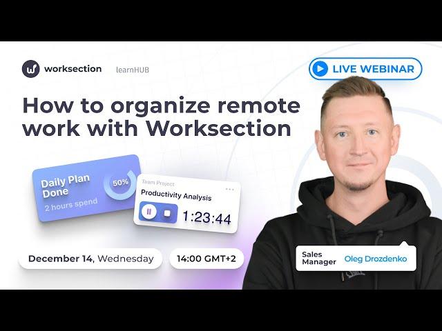 How to organize remotework with Worksection | Webinar